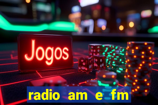 radio am e fm casas bahia